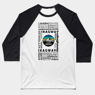Skagway, Alaska Baseball T-Shirt